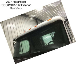 2007 Freightliner COLUMBIA 112 Exterior Sun Visor