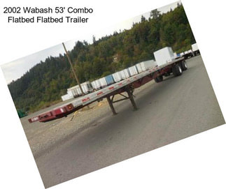 2002 Wabash 53\' Combo Flatbed Flatbed Trailer