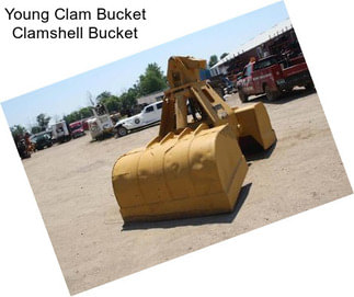 Young Clam Bucket Clamshell Bucket