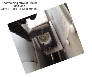 Thermo King MD300 Reefer Unit for a 2009 FREIGHTLINER M2 106