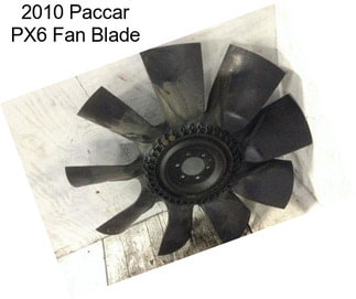 2010 Paccar PX6 Fan Blade