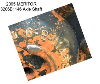 2005 MERITOR 3206B1146 Axle Shaft