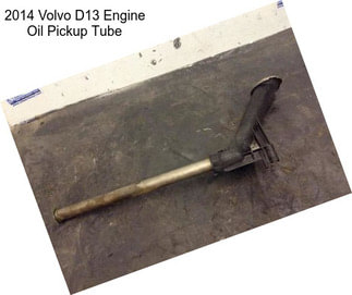 2014 Volvo D13 Engine Oil Pickup Tube