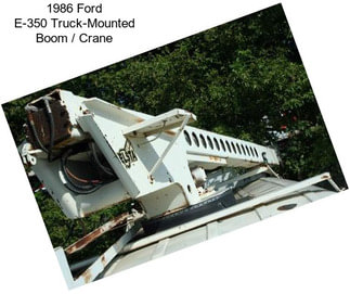 1986 Ford E-350 Truck-Mounted Boom / Crane