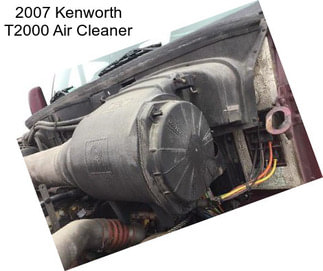 2007 Kenworth T2000 Air Cleaner