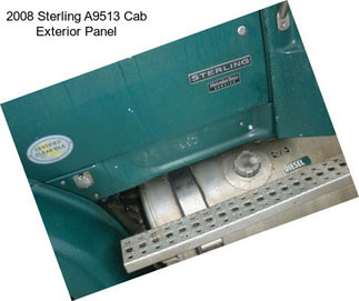 2008 Sterling A9513 Cab Exterior Panel