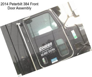 2014 Peterbilt 384 Front Door Assembly