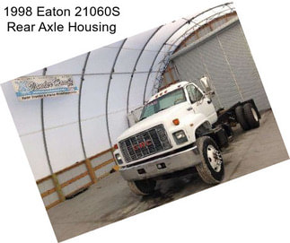 1998 Eaton 21060S Rear Axle Housing
