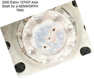 2000 Eaton 127437 Axle Shaft for a KENWORTH T600