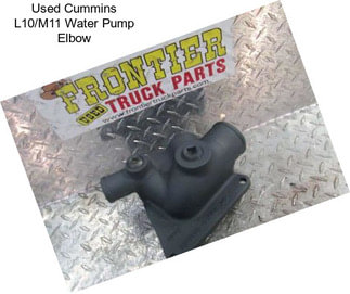 Used Cummins L10/M11 Water Pump Elbow