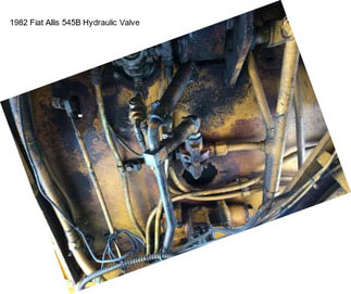 1982 Fiat Allis 545B Hydraulic Valve