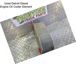 Used Detroit Diesel Engine Oil Cooler Element