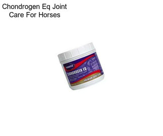 Chondrogen Eq Joint Care For Horses