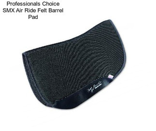 Professionals Choice SMX Air Ride Felt Barrel Pad