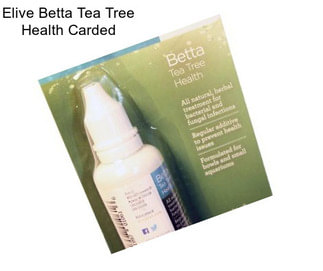 Elive Betta Tea Tree Health Carded