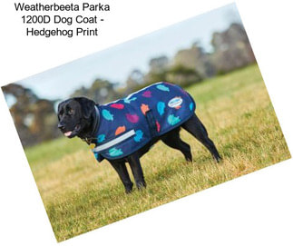 Weatherbeeta Parka 1200D Dog Coat - Hedgehog Print