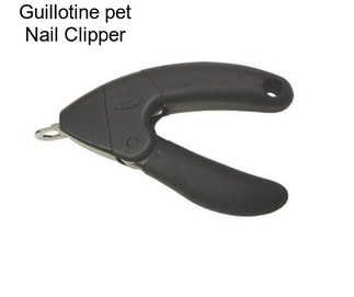 Guillotine pet Nail Clipper