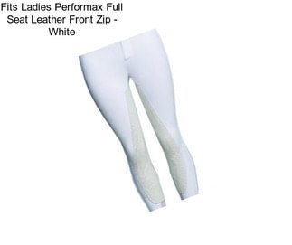 Fits Ladies Performax Full Seat Leather Front Zip - White