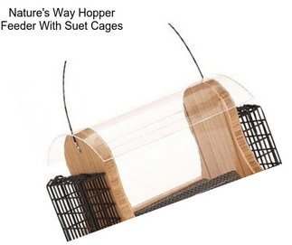 Nature\'s Way Hopper Feeder With Suet Cages