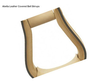 Abetta Leather Covered Bell Stirrups