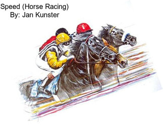 Speed (Horse Racing) By: Jan Kunster