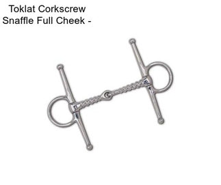 Toklat Corkscrew Snaffle Full Cheek -