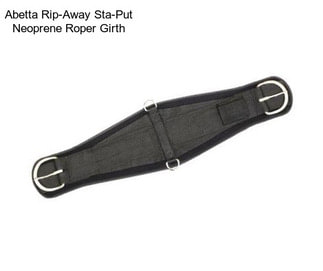 Abetta Rip-Away Sta-Put Neoprene Roper Girth