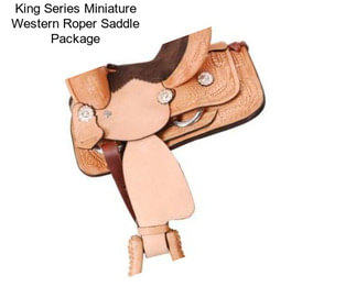 King Series Miniature Western Roper Saddle Package