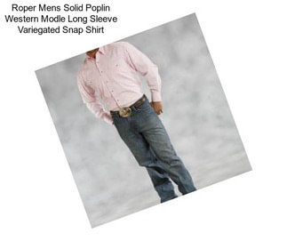 Roper Mens Solid Poplin Western Modle Long Sleeve Variegated Snap Shirt