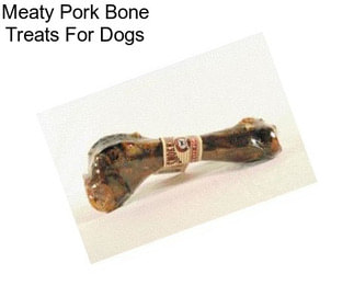 Meaty Pork Bone Treats For Dogs