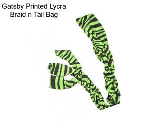 Gatsby Printed Lycra Braid n Tail Bag