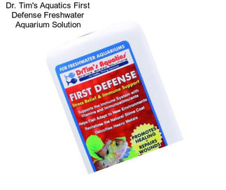 Dr. Tim\'s Aquatics First Defense Freshwater Aquarium Solution