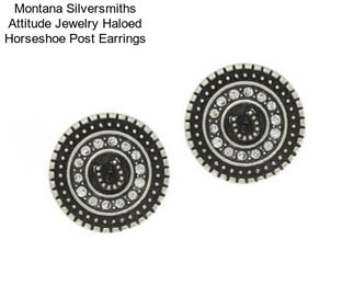 Montana Silversmiths Attitude Jewelry Haloed Horseshoe Post Earrings