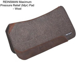 REINSMAN Maximum Pressure Relief (Mpr) Pad - Wool