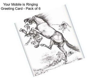 Your Mobile is Ringing Greeting Card - Pack of 6