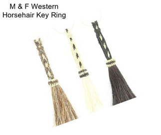 M & F Western Horsehair Key Ring