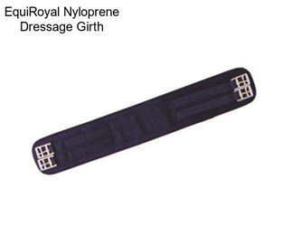 EquiRoyal Nyloprene Dressage Girth