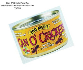 Can O\' Crikets Food For Lizards/Snakes/Amphibians/Water Turtles