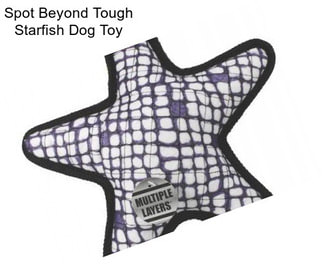 Spot Beyond Tough Starfish Dog Toy