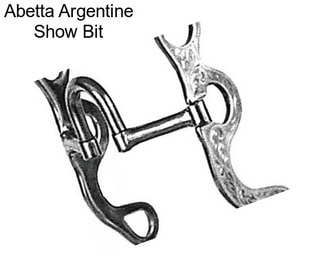 Abetta Argentine Show Bit