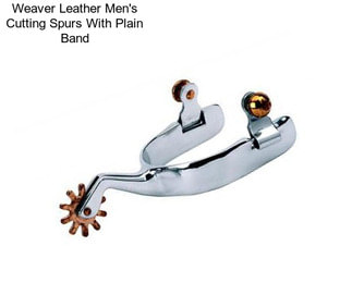 Weaver Leather Men\'s Cutting Spurs With Plain Band