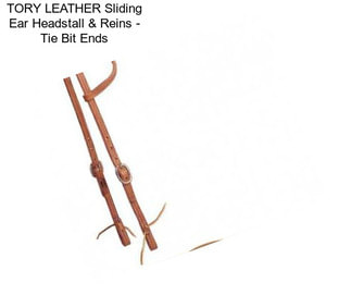 TORY LEATHER Sliding Ear Headstall & Reins - Tie Bit Ends