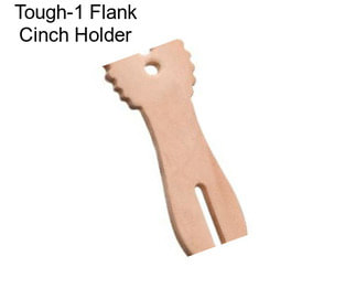 Tough-1 Flank Cinch Holder