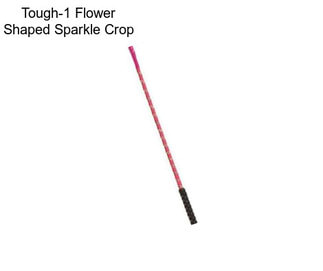 Tough-1 Flower Shaped Sparkle Crop