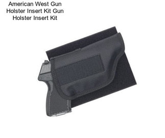 American West Gun Holster Insert Kit Gun Holster Insert Kit