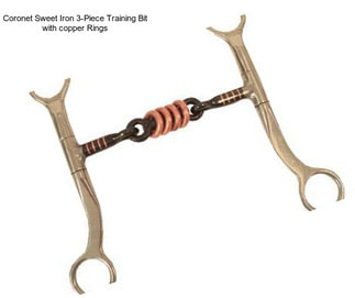 Coronet Sweet Iron 3-Piece Training Bit with copper Rings