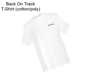 Back On Track T-Shirt (cotton/poly)