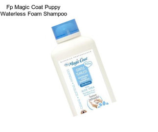 Fp Magic Coat Puppy Waterless Foam Shampoo