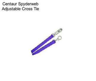 Centaur Spyderweb Adjustable Cross Tie