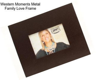 Western Moments Metal Family Love Frame